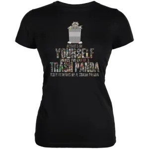 Always Be Yourself Trash Panda Black Juniors Soft T-Shirt