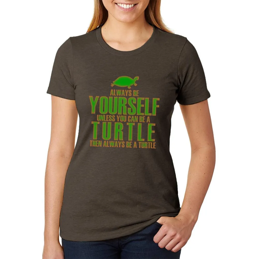 Always Be Yourself Turtle Womens Soft Heather T Shirt