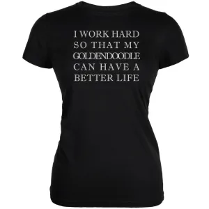 I Work Hard for My Goldendoodle Black Juniors Soft T-Shirt