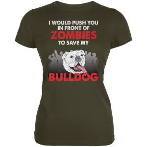 I Would Push You Zombies Bulldog Army Juniors Soft T-Shirt